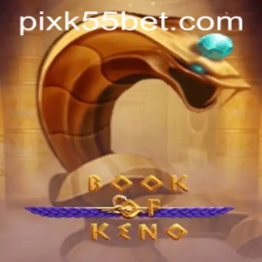 Descubra o Mundo Fascinante do Jogo BookOfKeno na K55BET.com