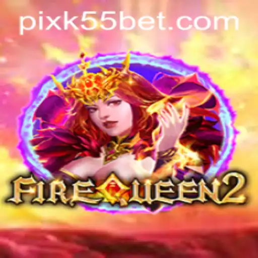 Descubra o Encantador Mundo de FireQueen2 com K55BET.com