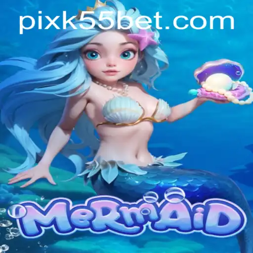 Explorando o Mundo Encantado do Jogo Mermaid no K55BET.com