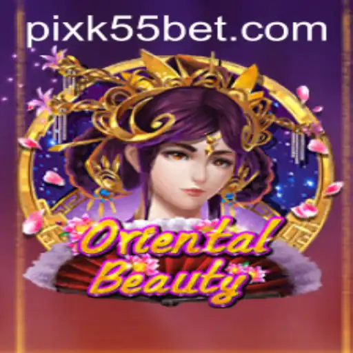 Explorando o Fascinante Mundo de OrientalBeauty no K55BET.com